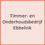 Timmer- en Onderhoudsbedrijf Ebbelink